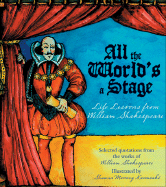 All the World's a Stage: Life Lessons from William Shakespeare