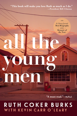 All the Young Men - Burks, Ruth Coker, and O'Leary, Kevin Carr