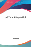 All These Things Added
