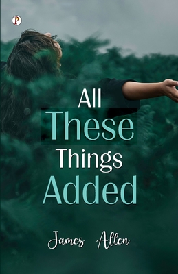 All These Things Added - Allen, James