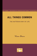 All Things Common: The Hutterian Way of Life