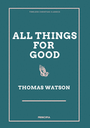 All Things for Good