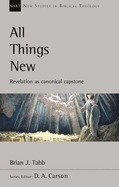 All Things New: Revelation As Canonical Capstone