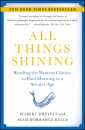 All Things Shining: Reading the Western Classics to Find Meaning in a Secular Age