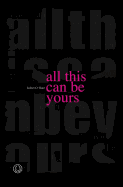 All This Can Be Yours