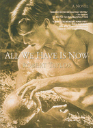 All We Have is Now