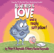 All We Need Is Love and a Really Soft Pillow