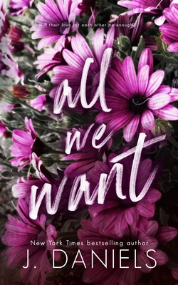 All We Want - Daniels, J