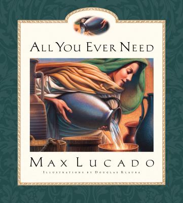 All You Ever Need - Lucado, Max