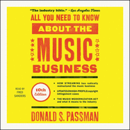 All You Need to Know about the Music Business: 10th Edition