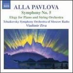 Alla Pavlova: Symphony No. 5; Elegy