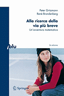 Alla Ricerca Della Via Pi? Breve: Un'avventura Matematica