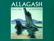 Allagash: Maine's Wild and Scenic River