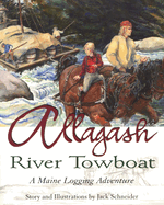 Allagash River Towboat: A Maine Logging Adventure