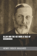 Allan and the Ice-Gods: A Tale of Beginnings