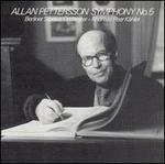 Allan Pettersson: Symphony No. 5