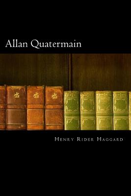 Allan Quatermain - Rider Haggard, Henry
