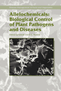 Allelochemicals: Biological Control of Plant Pathogens and Diseases