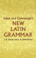 Allen and Greenough's New Latin Grammar