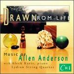 Allen Anderson: Drawn From Life/String Quartet/Solfeggietti