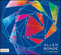 Allen Bonde: Sound Spectrum - Allen Bonde (piano); Mara Bonde (soprano); Maria Bonde (piano); Moravian Philharmonic Orchestra; Toshiyuki Shimada (conductor)