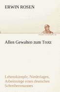 Allen Gewalten zum Trotz