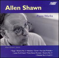 Allen Shawn: Piano Works - Allen Shawn (piano); Daniel Epstein (piano)