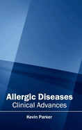 Allergic Diseases: Clinical Advances