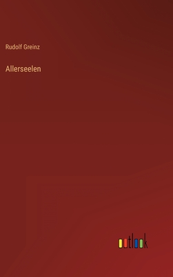 Allerseelen - Greinz, Rudolf