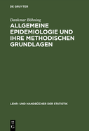 Allgemeine Epidemiologie Und Ihre Methodischen Grundlagen