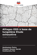 Alliages ODS ? base de tungst?ne ?tude exhaustive