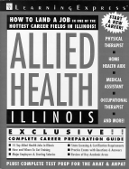 Allied Health: Illinois - Learning Express LLC, and Gish, Jim (Editor)
