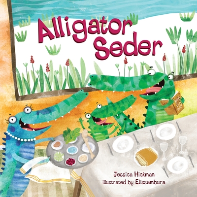 Alligator Seder - Hickman, Jessica