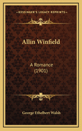 Allin Winfield: A Romance (1901)