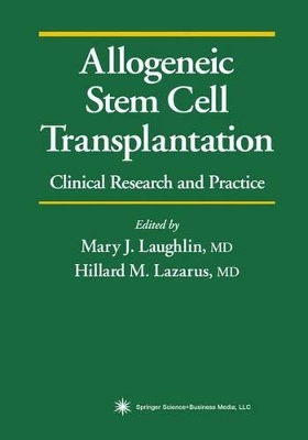 Allogeneic Stem Cell Transplantation - Laughlin, Mary J (Editor), and Lazarus, Hillard M (Editor)
