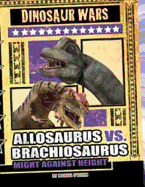 Allosaurus vs Brachiosaurus: Might Against Height