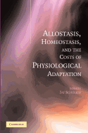 Allostasis, Homeostasis, and the Costs of Physiological Adaptation