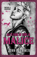 All's Fair in Love & Malice