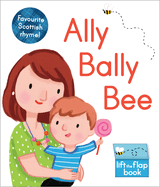 Ally Bally Bee: A Lift-The-Flap Book