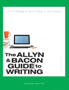 Allyn & Bacon Guide to Writing, The, Concise Edition