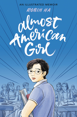 Almost American Girl: A Graphic Memoir - 