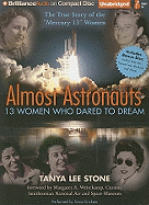 Almost Astronauts: 13 Women Who Dared to Dream