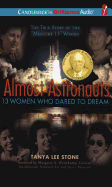 Almost Astronauts: 13 Women Who Dared to Dream