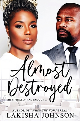 Almost Destroyed - Johnson, Lakisha