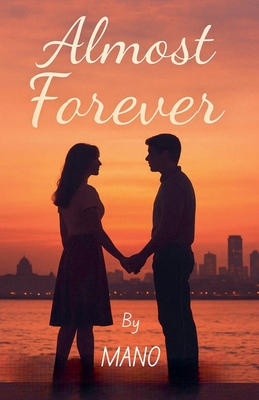 Almost Forever - Mano