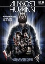 Almost Human - Joe Begos