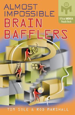 Almost Impossible Brain Bafflers - Sole, Tim, and Marshall, Rod