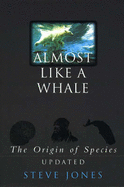 Almost Like a Whale: The Origin of Species Updated