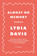 Almost No Memory: Stories
