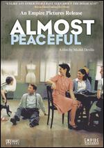 Almost Peaceful - Michel Deville